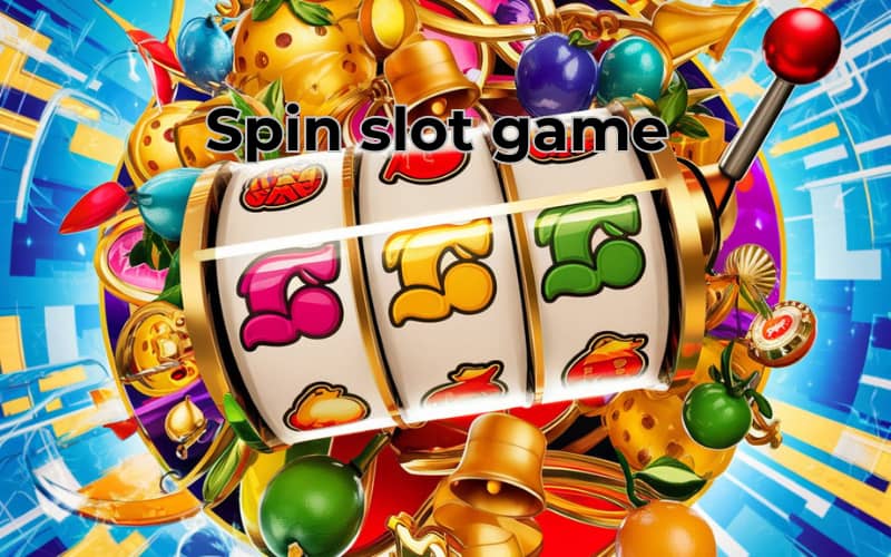 spin slot game play