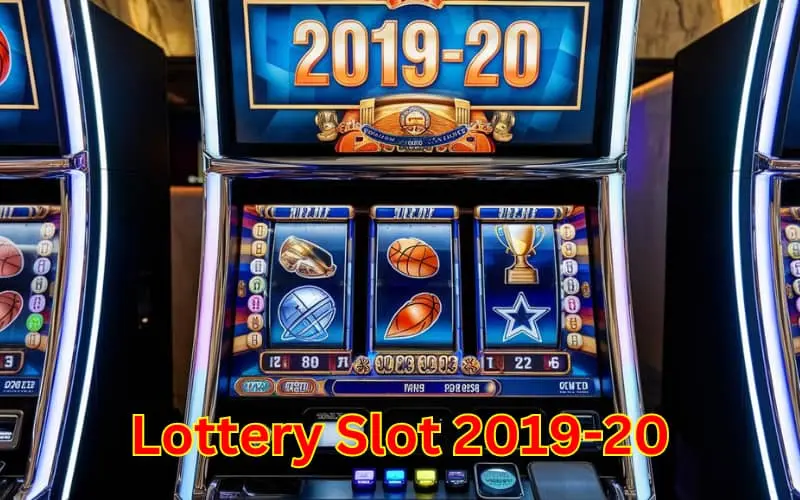 Lottery Slot 2019-20 Result